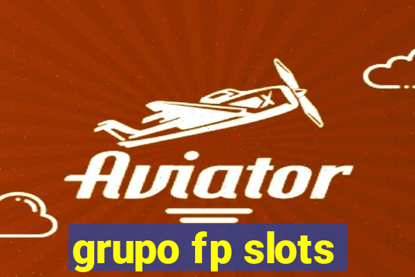 grupo fp slots